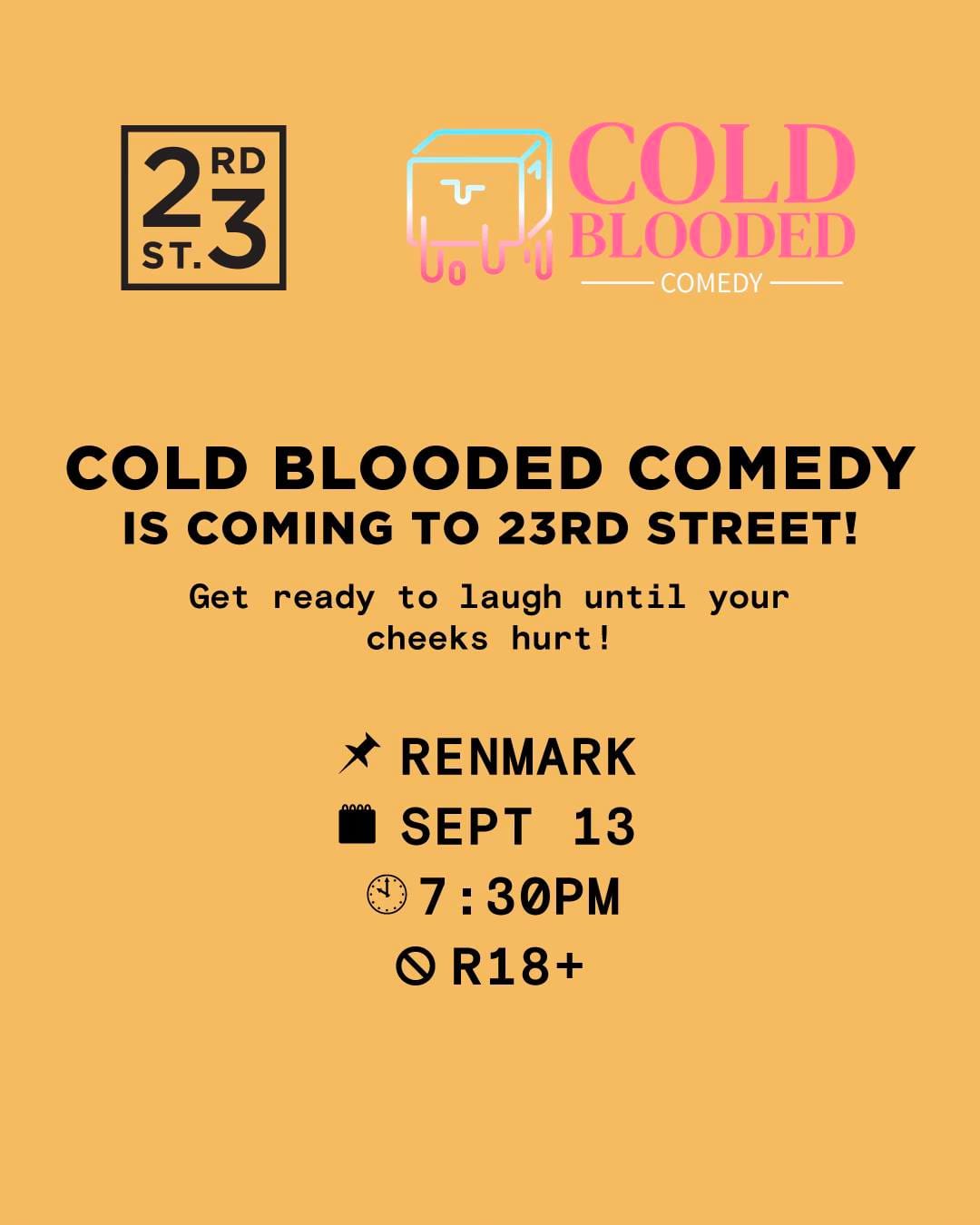 Cold Blooded Comedy @ 23rd Street Distillery